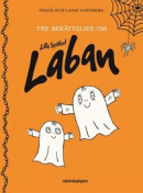 Tre berättelser om Lilla Spöket Laban -- Bok 9789129730159