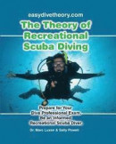 The Theory of Recreational Scuba Diving: Prepare for Your Dive Professional Exam, Be an Informed Recreational Scuba Diver -- Bok 9781523453672
