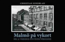 Malmö på vykort: Del 3 Värnhem och Östra Förstaden -- Bok 9789187043093