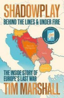 Shadowplay: Behind the Lines and Under Fire -- Bok 9781783964451