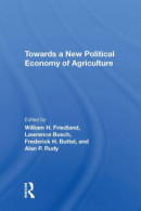Towards A New Political Economy Of Agriculture -- Bok 9781000009453