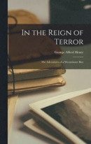 In the Reign of Terror -- Bok 9781016187473