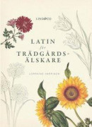 Latin för trädgårdsälskare -- Bok 9789179034184