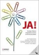 JA! 2011 - Sveriges främsta inspiratörer om hur du får kul på jobbet -- Bok 9789187093005