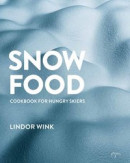 Snowfood- cookbook for hungry skiers -- Bok 9789198664034