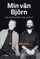 Min vän Björn : och vad han lärde mig om livet -- Bok 9789180022637