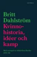 Kvinnohistoria, idéer och kamp - med exempel ur tidskriften Hertha -- Bok 9789170401084