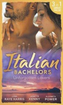 Italian Bachelors: Unforgotten Lovers: The Change in Di Navarra's Plan / Bound by the Italian's Cont -- Bok 9781474070553