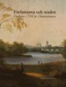 Författarna och staden : Örebro - 750 år i litteraturen -- Bok 9789197310161