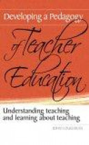 Developing a Pedagogy of Teacher Education: Understanding Teaching and Learning about Teaching -- Bok 9780415367271