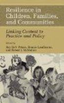 Resilience in Children, Families, and Communities: Linking Context to Practice and Policy -- Bok 9781441934635