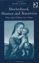 Motherhood, Absence and Transition -- Bok 9780754677338