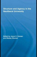 Structure and Agency in the Neoliberal University -- Bok 9781135910167