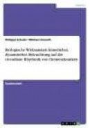 Biologische Wirksamkeit Kunstlicher, Dynamischer Beleuchtung Auf Die Circadiane Rhythmik Von Demenzk -- Bok 9783656635253