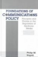 Foundations Of Communications Policy -- Bok 9781572733428