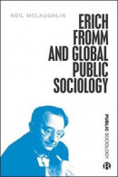 Erich Fromm and Global Public Sociology -- Bok 9781529214598