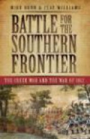 Battle for the Southern Frontier: The Creek War and the War of 1812 -- Bok 9781596293717