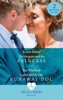 Surgeon And The Princess / Captivated By Her Runaway Doc: The Surgeon and the Princess / Captivated by Her Runaway Doc (Mills & Boon Medical) -- Bok 9780008915414
