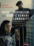 Faith and Revivalism in a Nordic Romani Community: Pentecostalism Amongst the Kaale Roma of Sweden a -- Bok 9781848859289