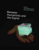 Between Humanities and the Digital -- Bok 9780262028684