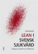 Lean i svensk sjukvård -- Bok 9789147115358