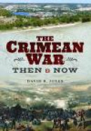 The Crimean War: Then and Now -- Bok 9781848324916