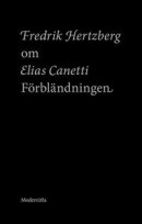 Om Förbländningen av Elias Canetti -- Bok 9789177019909