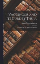 Vaccinosis and Its Cure by Thuja -- Bok 9781015395411