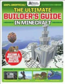 Ultimate Builder's Guide In Minecraft (Gamesmaster Presents) -- Bok 9781338594713
