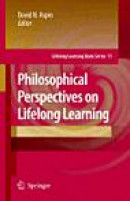 Philosophical Perspectives on Lifelong Learning (Lifelong Learning Book Series) -- Bok 9781402061929