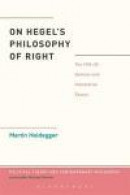 Heidegger on Hegel's Philosophy of Right -- Bok 9781441149060