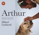 Arthur : gatuhunden som lämnade djungeln och hittade hem -- Bok 9789176471012