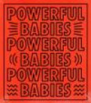 Powerful Babies : Keith Harings inflytande på konstnärer idag -- Bok 9789188031211