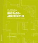 Svensk bostadsarkitektur : utveckling från 1800-tal till 2000-tal -- Bok 9789144123875