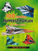 100 snabba pappersflygplan att vika & flyga -- Bok 9789180373722