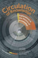 Circulation of knowledge : explorations in the history of knowledge -- Bok 9789188661289