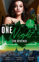 One Night...For Revenge: One Night With The Enemy / One Night to Risk it All / One Night Scandal -- Bok 9780008929459