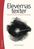Elevernas texter - Redskap för textanalys, textsamtal och bedömning -- Bok 9789144140384