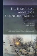 The Historical Annals of Cornelius Tacitus -- Bok 9781014894076