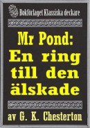 Mr Pond: En ring till den älskade. Återutgivning av text från 1937 -- Bok 9789178636068