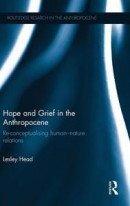 Hope and Grief in the Anthropocene: Re-conceptualising human-nature relations (Routledge Resarch in -- Bok 9781138826441