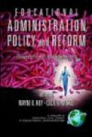 Educational Administration, Policy, And Reform -- Bok 9781593111342