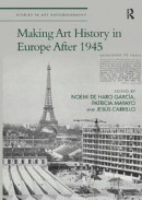 Making Art History in Europe After 1945 -- Bok 9781032400518