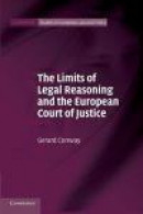 The Limits of Legal Reasoning and the European Court of Justice -- Bok 9781107660359