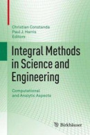 Integral Methods in Science and Engineering -- Bok 9780817682385