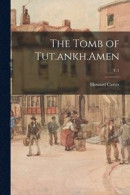 The Tomb of Tut.ankh.Amen; V.1 -- Bok 9781014420466