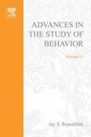 Advances in the Study of Behavior -- Bok 9780080582726