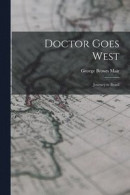 Doctor Goes West; Journey to Brazil -- Bok 9781014542274