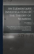 An Elementary Investigation of the Theory of Numbers -- Bok 9781016150101