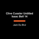 Clive Cussler Untitled Isaac Bell 14 -- Bok 9780593862322